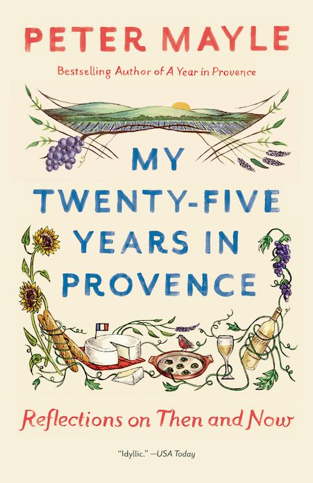 a cover of My Twenty-five Years in Provence: Reflections on Then and Now in Provence by Peter Mayle