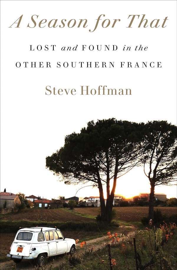 a season for that - lost and found in other southern france book - books about france