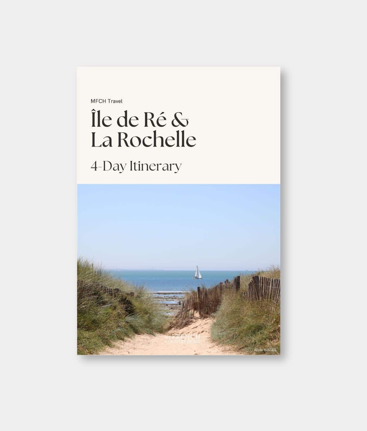 Ile de Ré & La Rochelle travel guide cover by My French Country Home Travel.